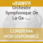 Orchestre Symphonique De La Ga - Sapho cd musicale di Orchestre Symphonique De La Ga