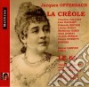Jacques Offenbach - La Creole (2 Cd) cd