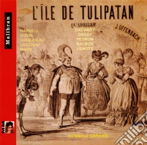 Jacques Offenbach - L'ile De Tulipatan cd musicale di Jacques Offenbach