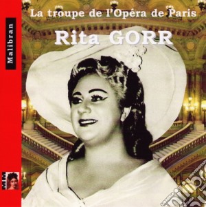 Rita Gorr: La Troupe De L'opera De Paris cd musicale di Rita Gorr