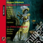 Jacques Offenbach - Madame L'Archiduc, Le Fifre Enchante cd