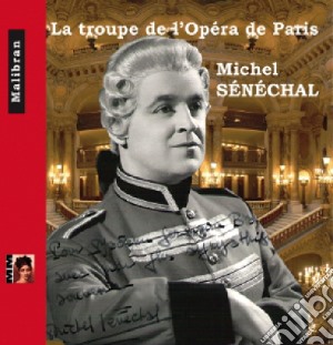 Michel Senechal - La Troupe De L'Opera De Paris cd musicale