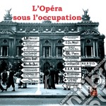Opera Sous L'Occupation (L') (2 Cd)