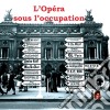 Opera Sous L'Occupation (L') (2 Cd) cd