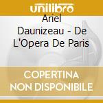 Ariel Daunizeau - De L'Opera De Paris cd