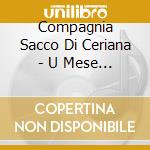 Compagnia Sacco Di Ceriana - U Mese Du Granu - Polyphonies De Mediteranee - Liguria Italia cd musicale di Compagnia Sacco Di Ceriana