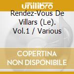 Rendez-Vous De Villars (Le). Vol.1 / Various cd