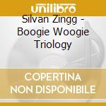 Silvan Zingg - Boogie Woogie Triology