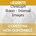 Christoph Braun - Internal Images cd