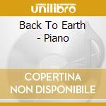 Back To Earth - Piano cd musicale di Back To Earth