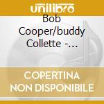 Bob Cooper/buddy Collette - Milano Sessions 57'-61' cd