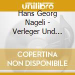Hans Georg Nageli - Verleger Und Komponist cd