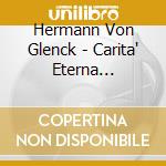 Hermann Von Glenck - Carita' Eterna (1904-06) (2 Cd) cd