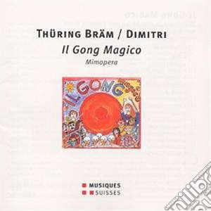 Thuring Bram / Dimitri - Gong Magico (Mimopera) cd musicale di Bram Thuring