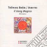 Thuring Bram / Dimitri - Gong Magico (Mimopera)