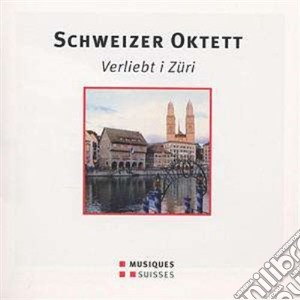 Schweizer Oktett - Verliebt I Zuri cd musicale di Muller Fabian