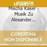 Mischa Kaser - Musik Zu Alexander (1995 2004) cd