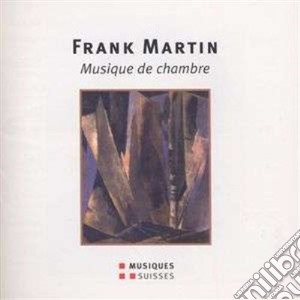 Frank Martin - Musique De Chambre cd musicale di MARTIN FRANK