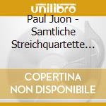 Paul Juon - Samtliche Streichquartette (2 Cd) cd