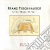 Tischhauser Franz - Die Drei Morgensterniaden cd