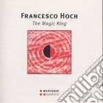 Francesco Hoch - The Magic Ring (1995-2000) cd