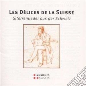 Delices De La Suisse (Les): Gitarrenlieder Aus Der Schweiz / Various cd musicale di Huber Ferdinand Furc