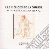 Delices De La Suisse (Les): Gitarrenlieder Aus Der Schweiz / Various cd