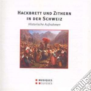 Tradizionale - Hackbrett Und Zithern In Der Schweiz cd musicale di Tradizionale