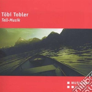 Tobi Tobler - Tell-musik cd musicale di Tobler Tobi