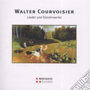 Walter Courvoisier - Drei Lieder Auf Gedichte Von Emanuel Gei cd musicale di Courvoisier Walter