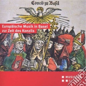 Europaeische Musik In Basel Zur Zeit Des Konzils cd musicale di Polifonia