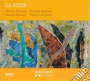 Hilaria Kramer Quartet - La Suite cd musicale di Kramer Ilaria