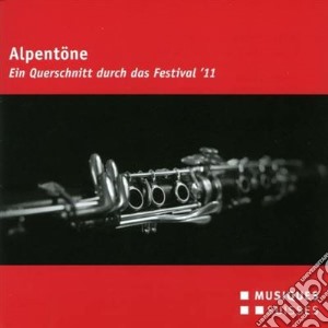 Alpentone: Ein Querschnitt Durch Das Festival '11 cd musicale di Autori Vari