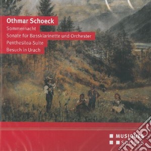 Schoeck Othmar - Sommernacht Op 58 (1945) cd musicale di Schoeck Othmar