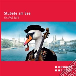 Stubete Am See: Festival 2016 cd musicale di Landlerorchester 2016 (Orchestra)