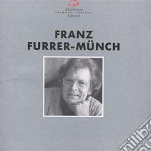 Furrer Munch Franz - Hier Auf Dieser Strasse Von Der Sie Sage cd musicale di Furrer Munch Franz