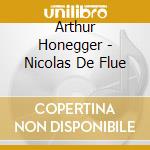 Arthur Honegger - Nicolas De Flue cd