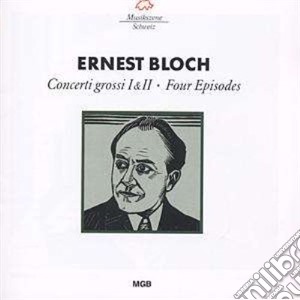 Ernest Bloch - Concerto Grosso N.1 (1924 25) Archi E Pi cd musicale di Bloch Ernest