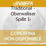 Traditional - Oberwalliser Spillit Ii cd
