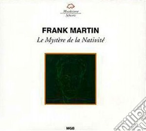 Frank Martin - Mystere De La Nativite' (2 Cd) cd musicale di AA.VV.