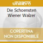 Die Schoensten Wiener Walzer cd