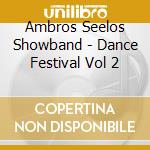 Ambros Seelos Showband - Dance Festival Vol 2 cd