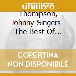 Thompson, Johnny  Singers - The Best Of Gospel (2 Cd) cd musicale di Thompson, Johnny Singers