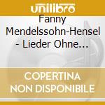 Fanny Mendelssohn-Hensel - Lieder Ohne Worte - Romanze Senza Parole cd