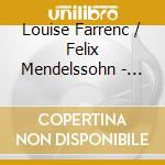 Louise Farrenc / Felix Mendelssohn - Flute Trios cd musicale di Farrenc/Mendelssohn