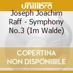 Joseph Joachim Raff - Symphony No.3 (Im Walde) cd