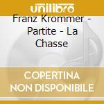 Franz Krommer - Partite - La Chasse cd musicale di Krommer Franz