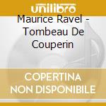 Maurice Ravel - Tombeau De Couperin cd