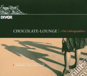 Chocolate-Lounge - The Unforgettables cd musicale di Chocolate