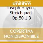 Joseph Haydn - Streichquart. Op.50,1-3 cd